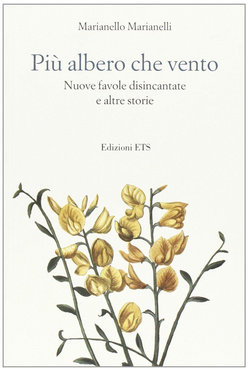 Più albero che vento. Nuove favole disincantate e altre storie book