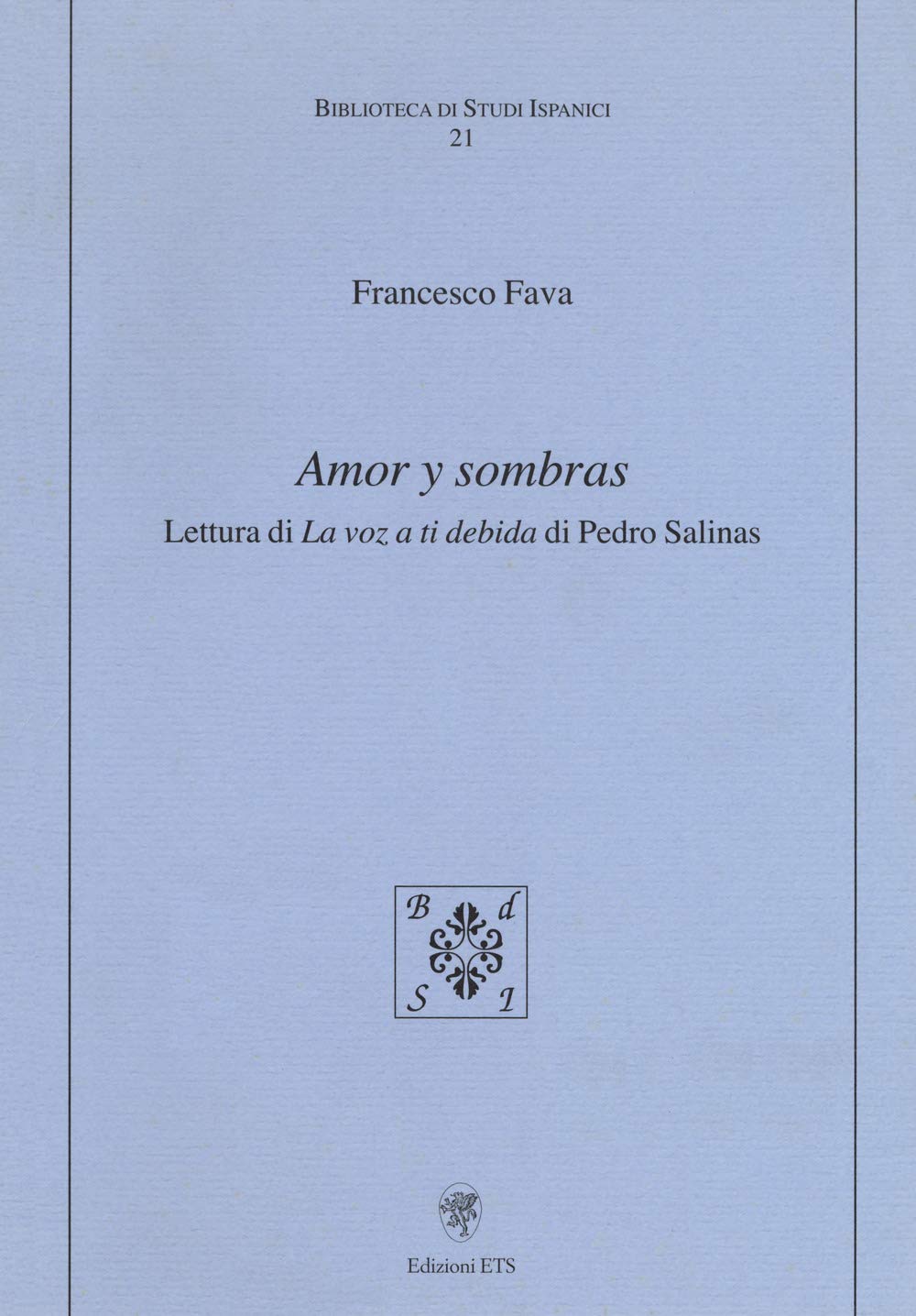 Amor y sombras. Lettura di «La voz a ti debida» di Pedro Salinas book