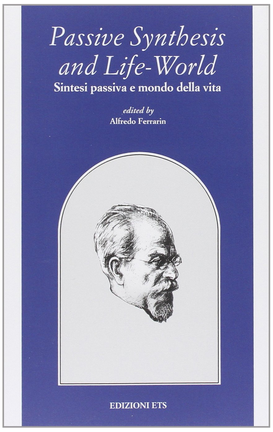 Passive synthesis and life-world-Sintesi passiva e mondo della vita book