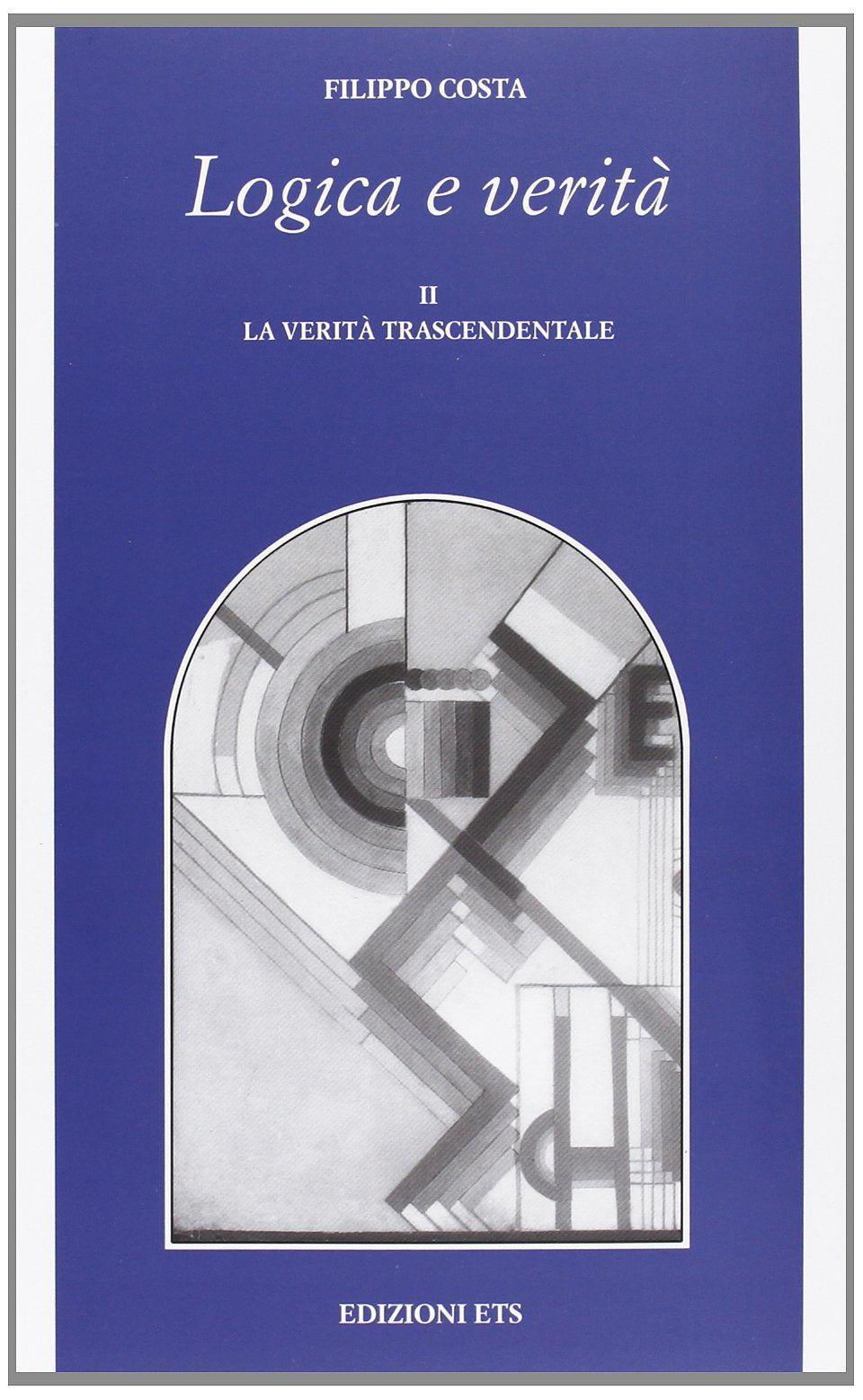 Logica e verità. La verità trascendente (Vol. 2) book