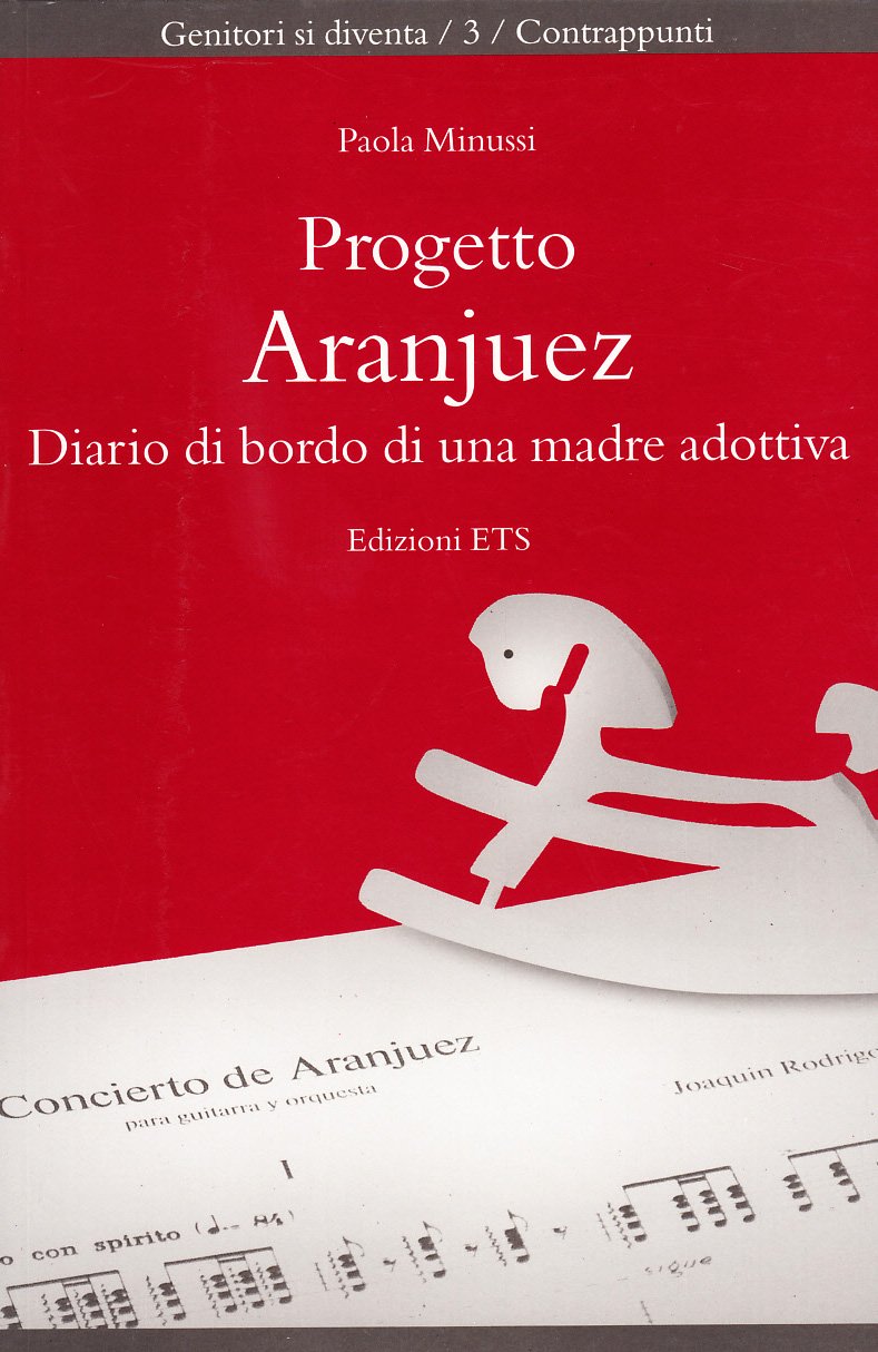 Progetto Aranjuez. Diario di bordo di una madre adottiva Art & Literature