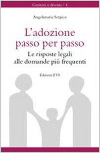 Adozione passo per passo. Le risposte legali alle domande più frequenti (Genitori si diventa) Parents & Children
