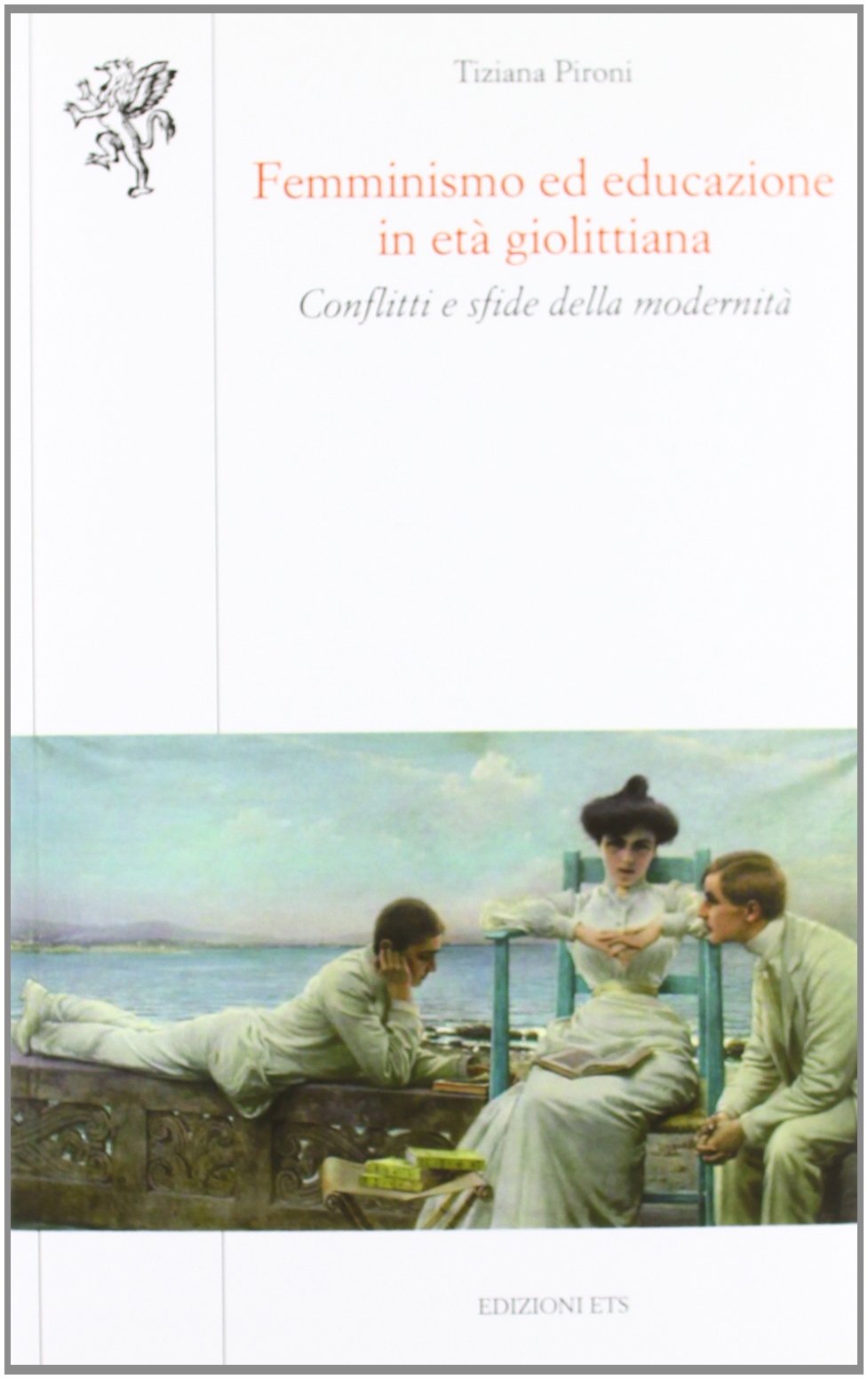 Femminismo ed educazione in età giolittiana. Conflitti e sfide della modernità book