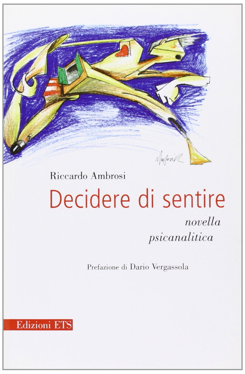 Decidere di sentire. Novella psicanalitica Psychology