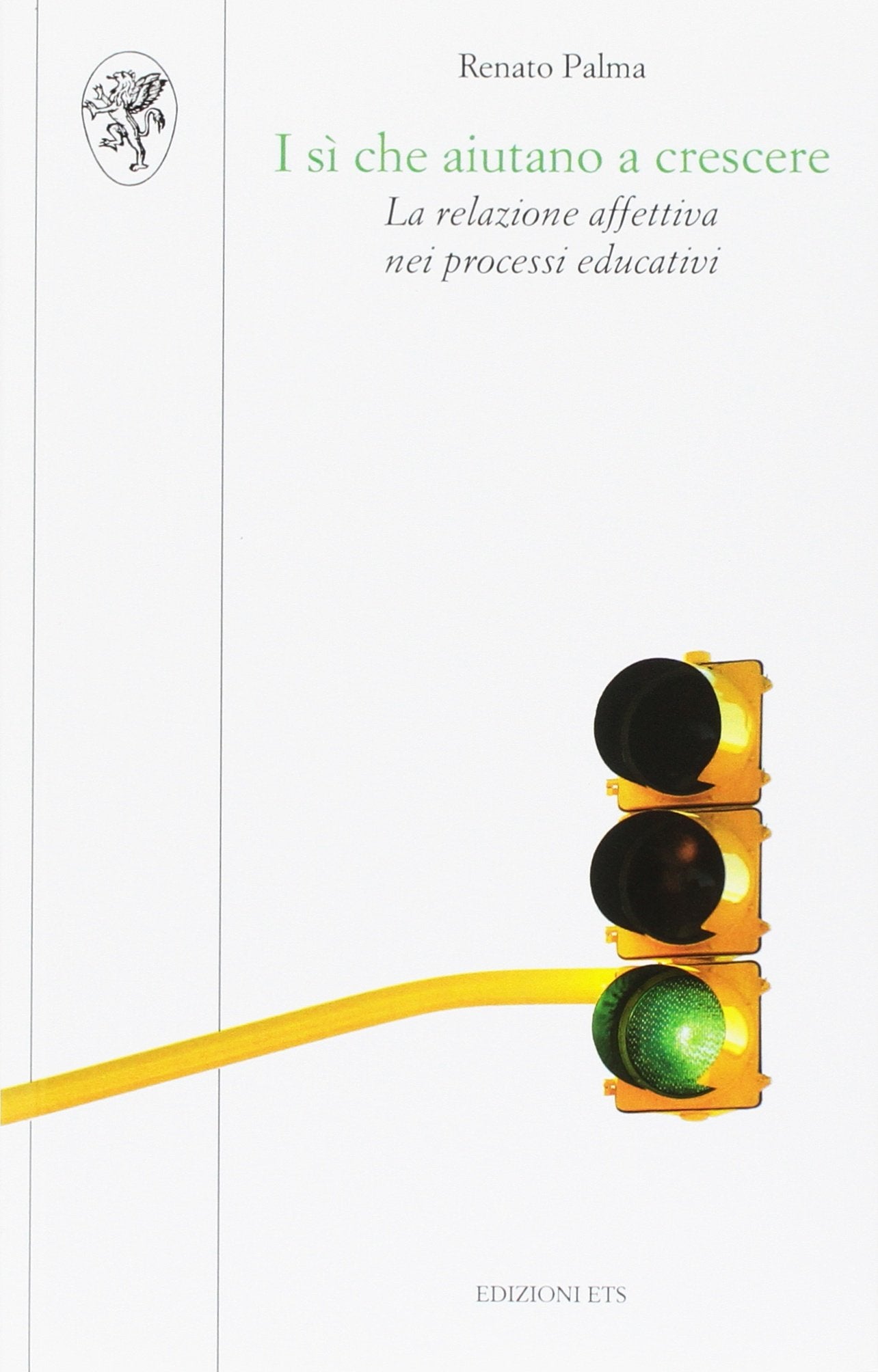 I sì che aiutano a crescere. La relazione affettiva nei processi educativi book