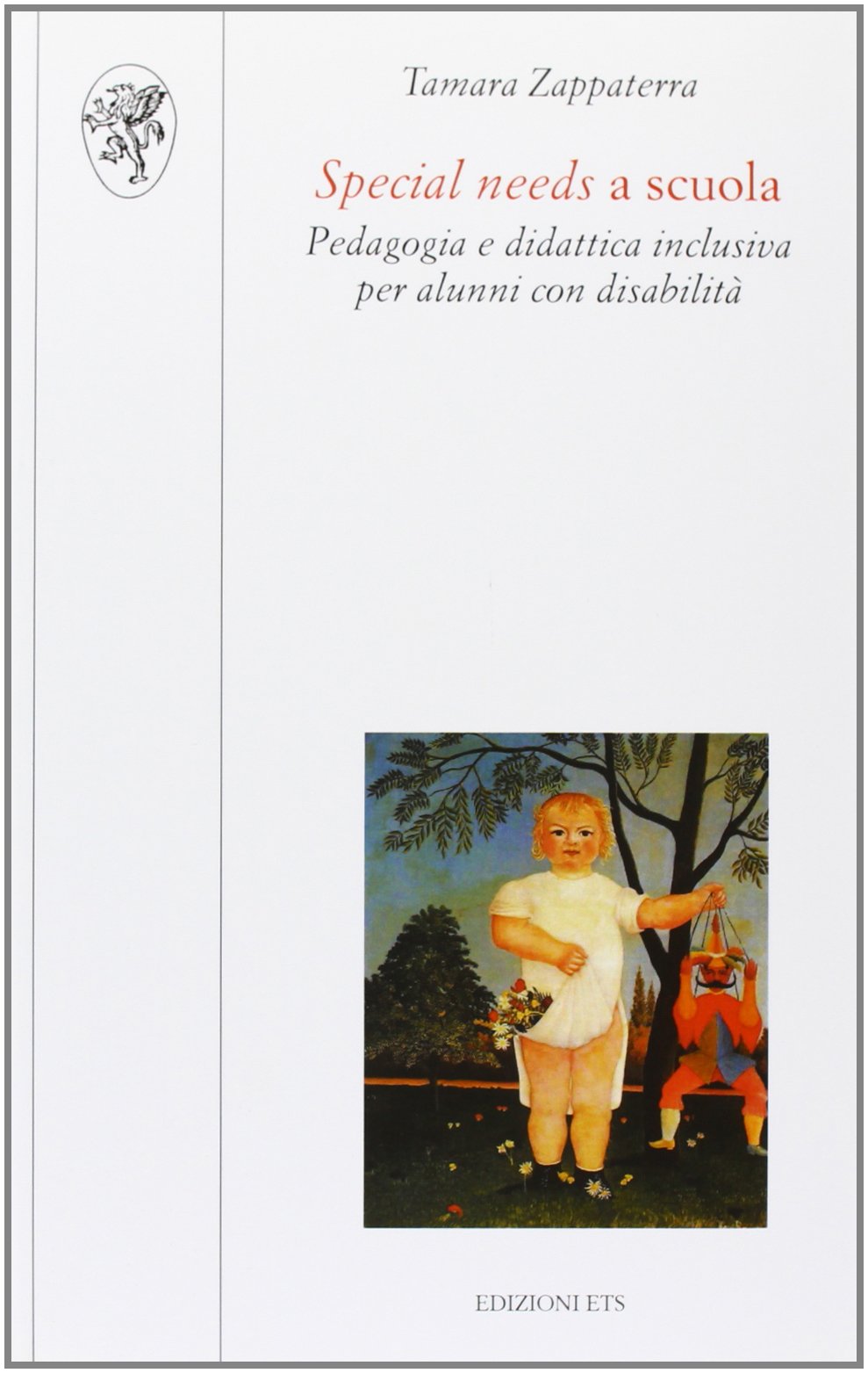 Special needs a scuola. Pedagogia e didattica inclusiva per alunni con disabilità Education & Training