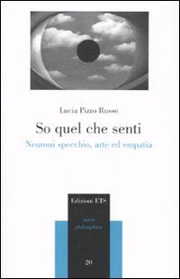So quel che senti. Neuroni specchio, arte ed empatia book