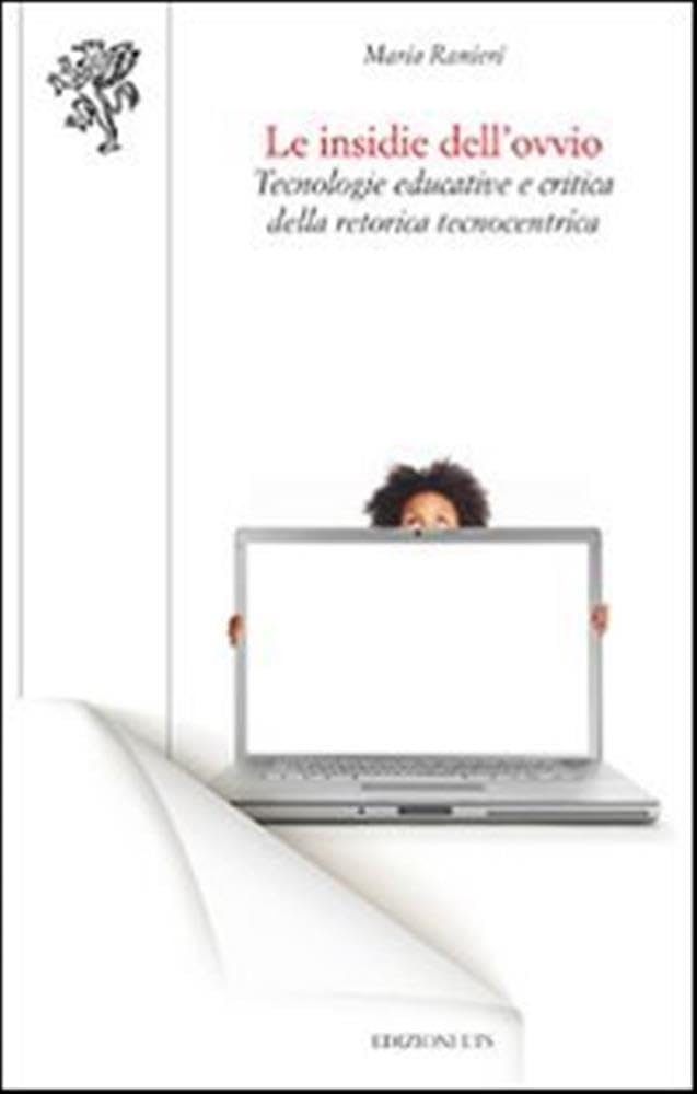 Le insidie dell'ovvio. Tecnologie educative e critica della retorica tecnocentrica Education & Training