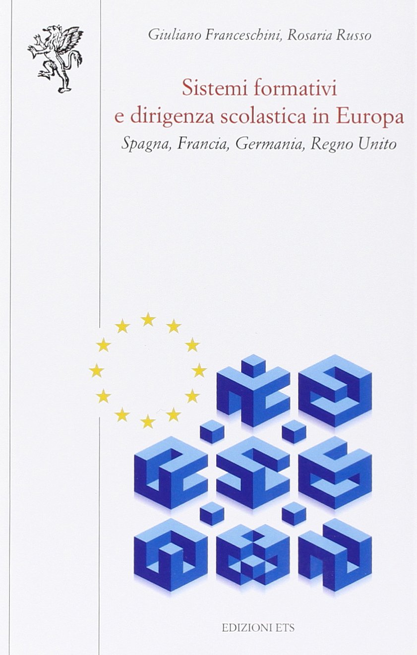 Sistemi formativi e dirigenza scolastica in Europa. Spagna, Francia, Germania, Regno Unito (Scienze dell'educazione) Books