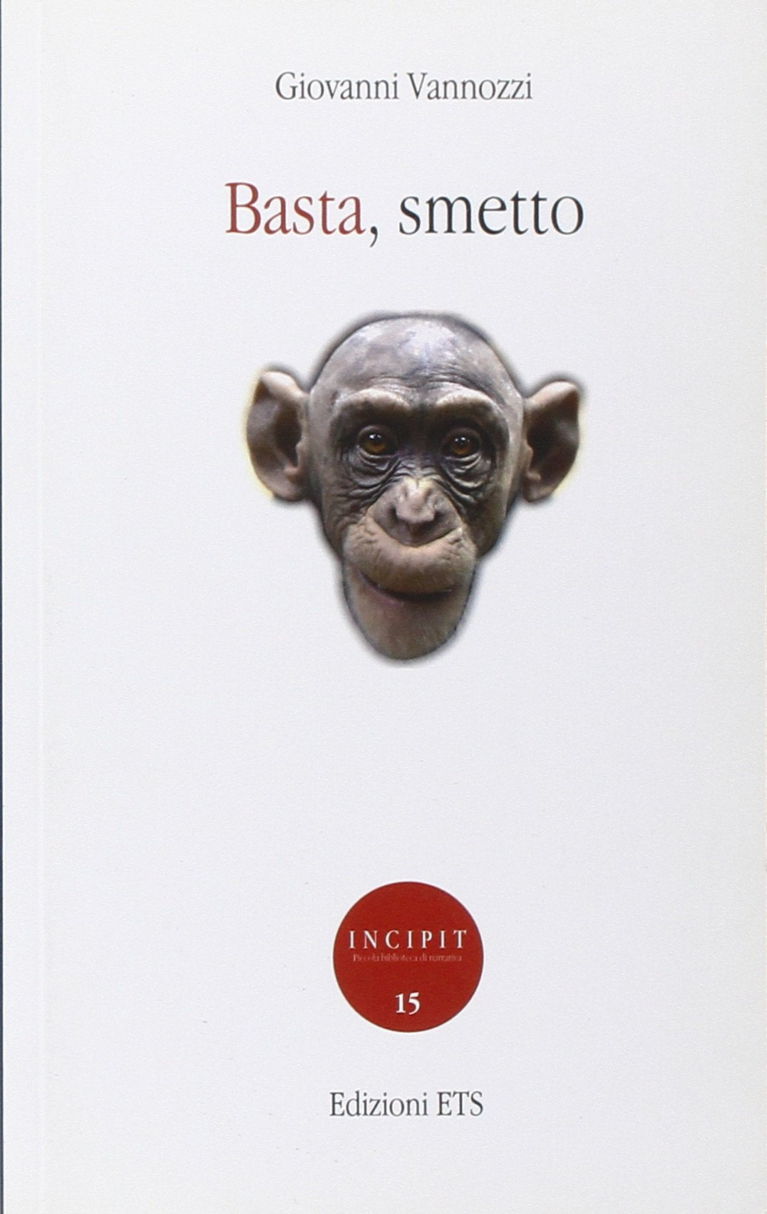 Basta, smetto (Incipit. Piccola biblioteca di narrativa) Contemporary literature