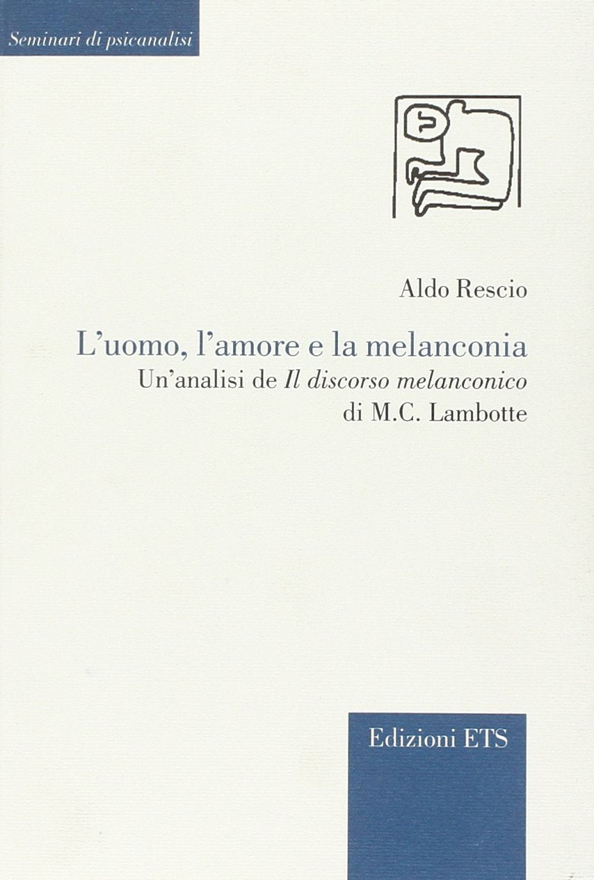 L'uomo, l'amore e la malinconia. Un'analisi de «Il discorso melanconico» di M. C. Lambotte Psychology