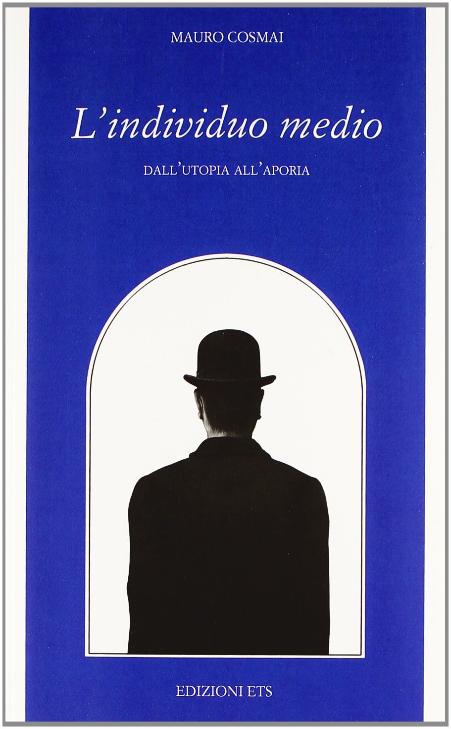L'individuo medio. Dall'utopia all'aporia (Filosofia) Psychology