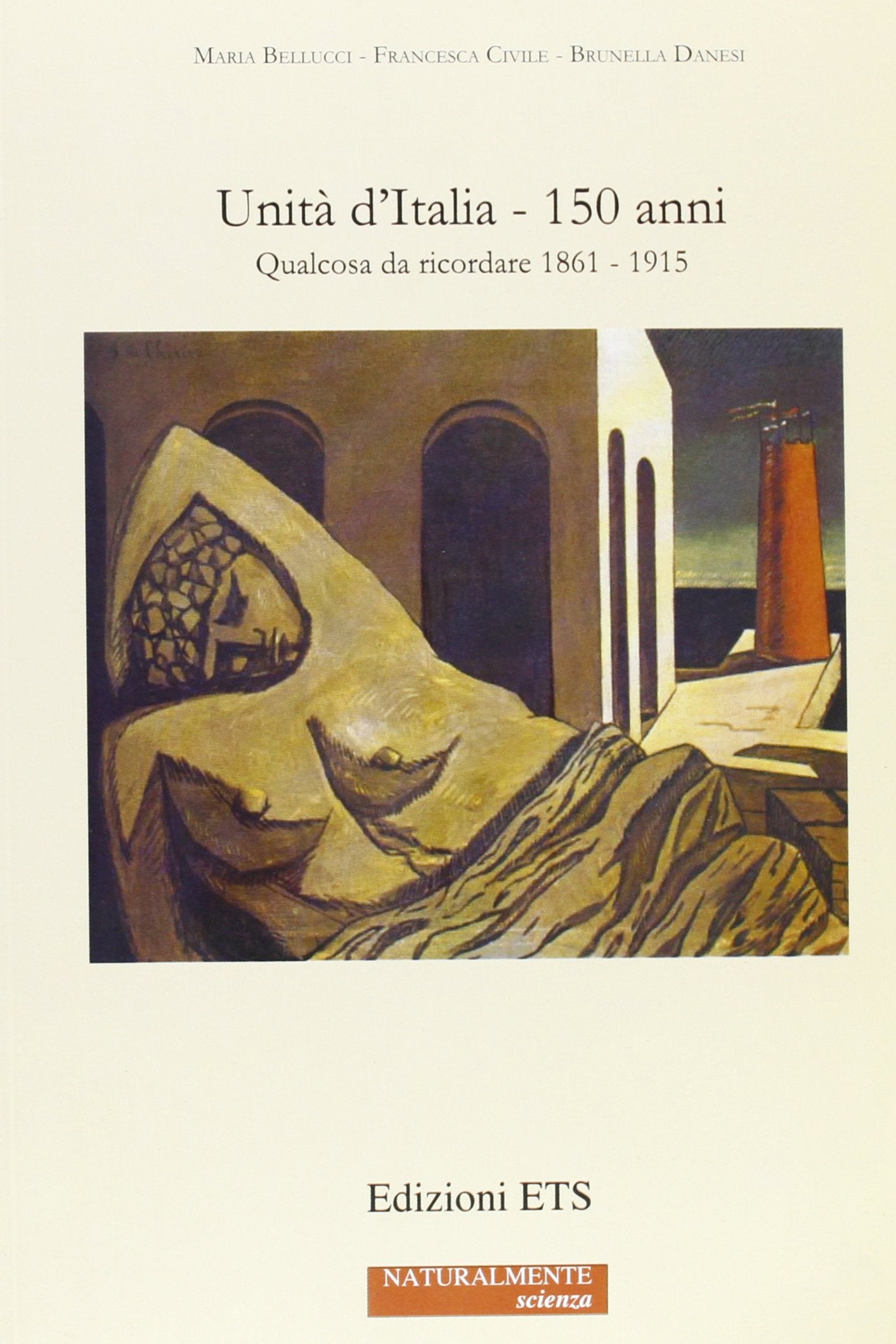 Unità d'Italia. 150 anni. Qualcosa da ricordare 1861-1915 (Naturalmente scienza) Business & Technology