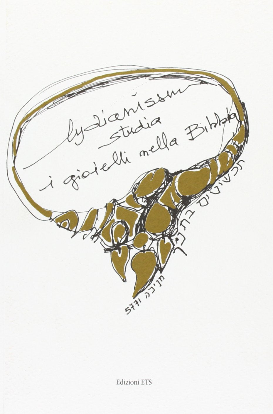 Lydianissm studia i gioielli della Bibbia. Ediz. illustrata Film, Art & Culture