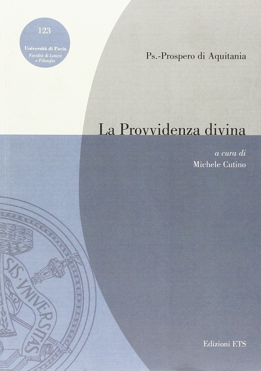 La provvidenza divina (Pubbl. Facoltà Lett. e Fil. Univer. Pavia) Religion & Esotericism