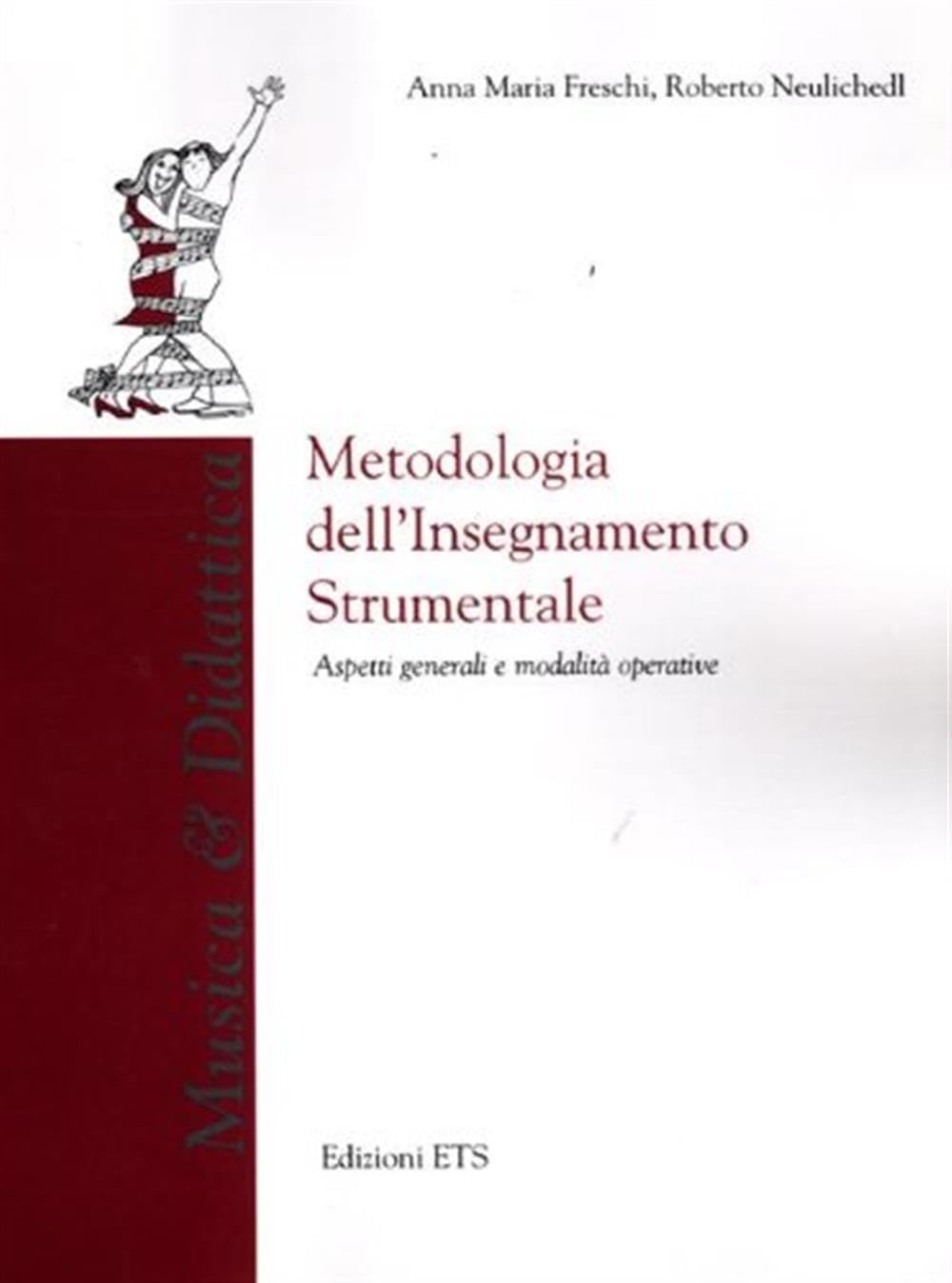 Metodologia dell'insegnamento strumentale. Aspetti generali e modalità operative book
