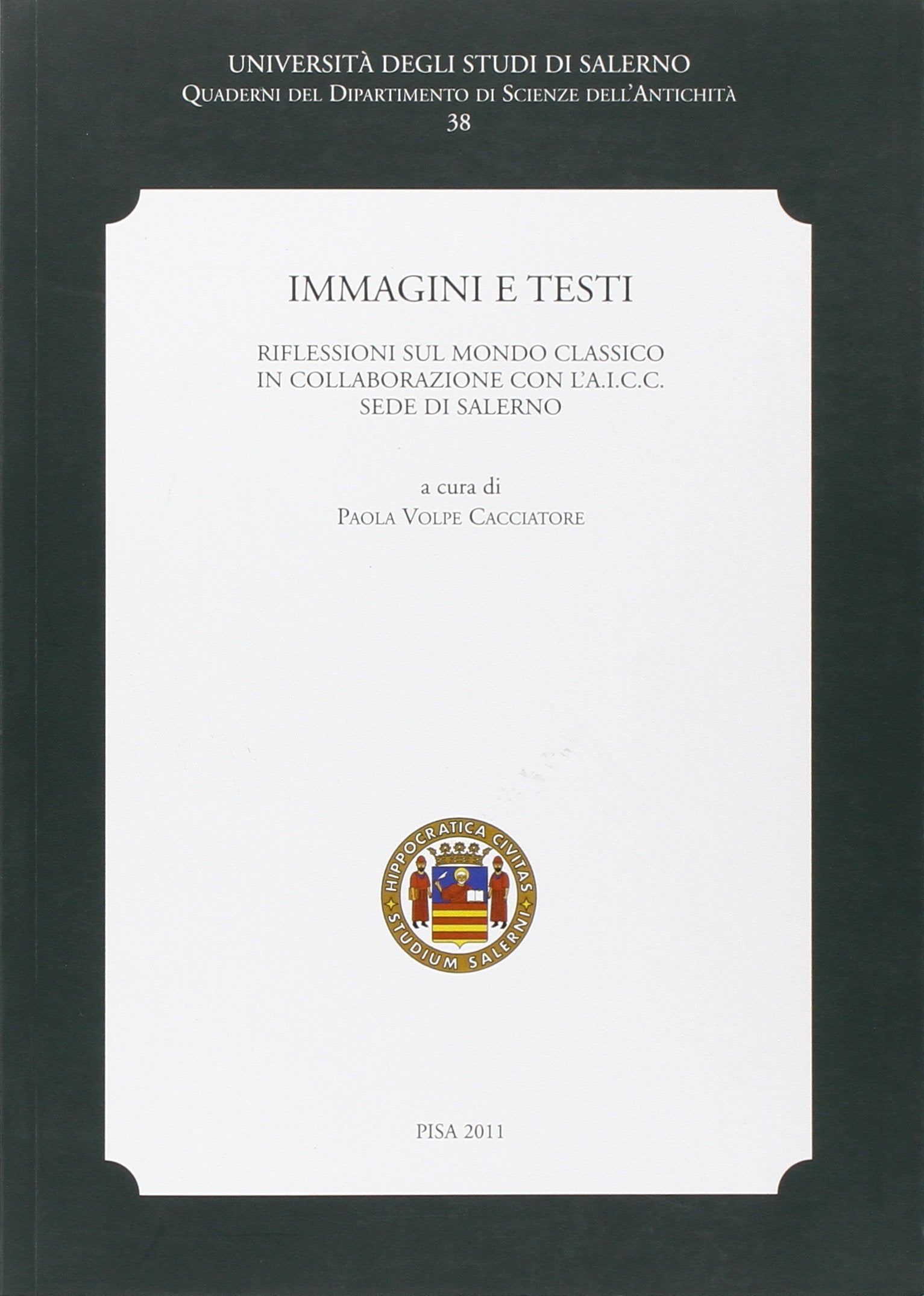 Immagini e testi. Incontri sul mondo classico (Quaderni Dip. di Scienze dell'Antichità) Contemporary literature