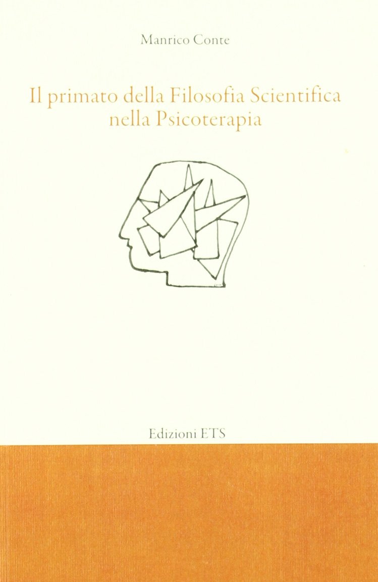 Il primato della filosofia scientifica nella psicoterapia Books