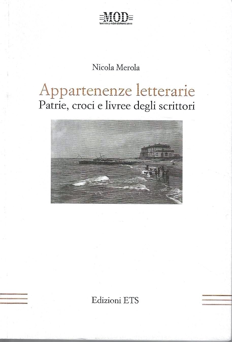 Appartenenze letterarie. Patrie, croci e livree degli scrittori (Mod) Contemporary literature