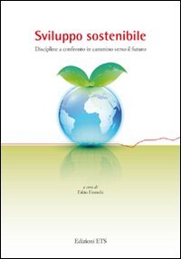 Sviluppo Sostenibile. Discipline a Confronto in Cammino Verso Il Futuro Mathematics