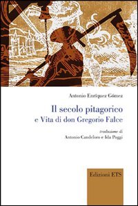 Il secolo pitagorico e vita di Don Gregorio Falce (Bagatelle. Testi iberici in traduzione) Classics