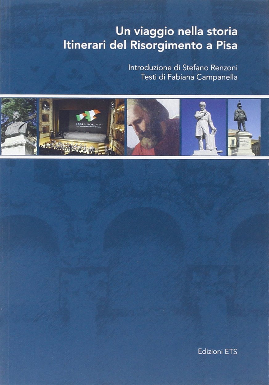 Un viaggio nella storia. Itinerari del Risorgimento a Pisa Leisure, Home & Garden