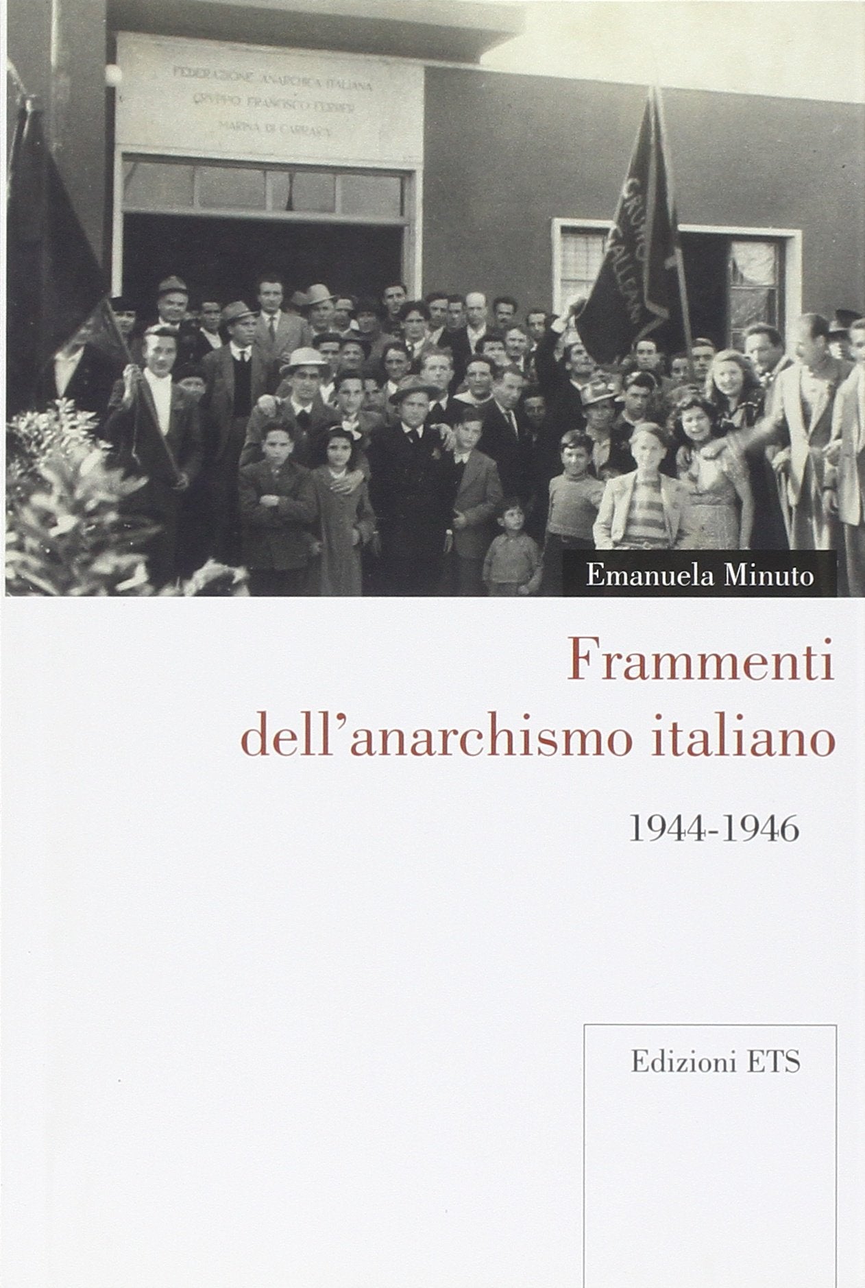 Frammenti dell'anarchismo italiano 1944-1946 Books