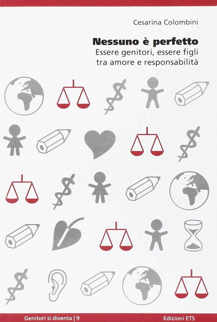 Nessuno è perfetto. Essere genitori, essere figli tra amore e responsabilità Psychology