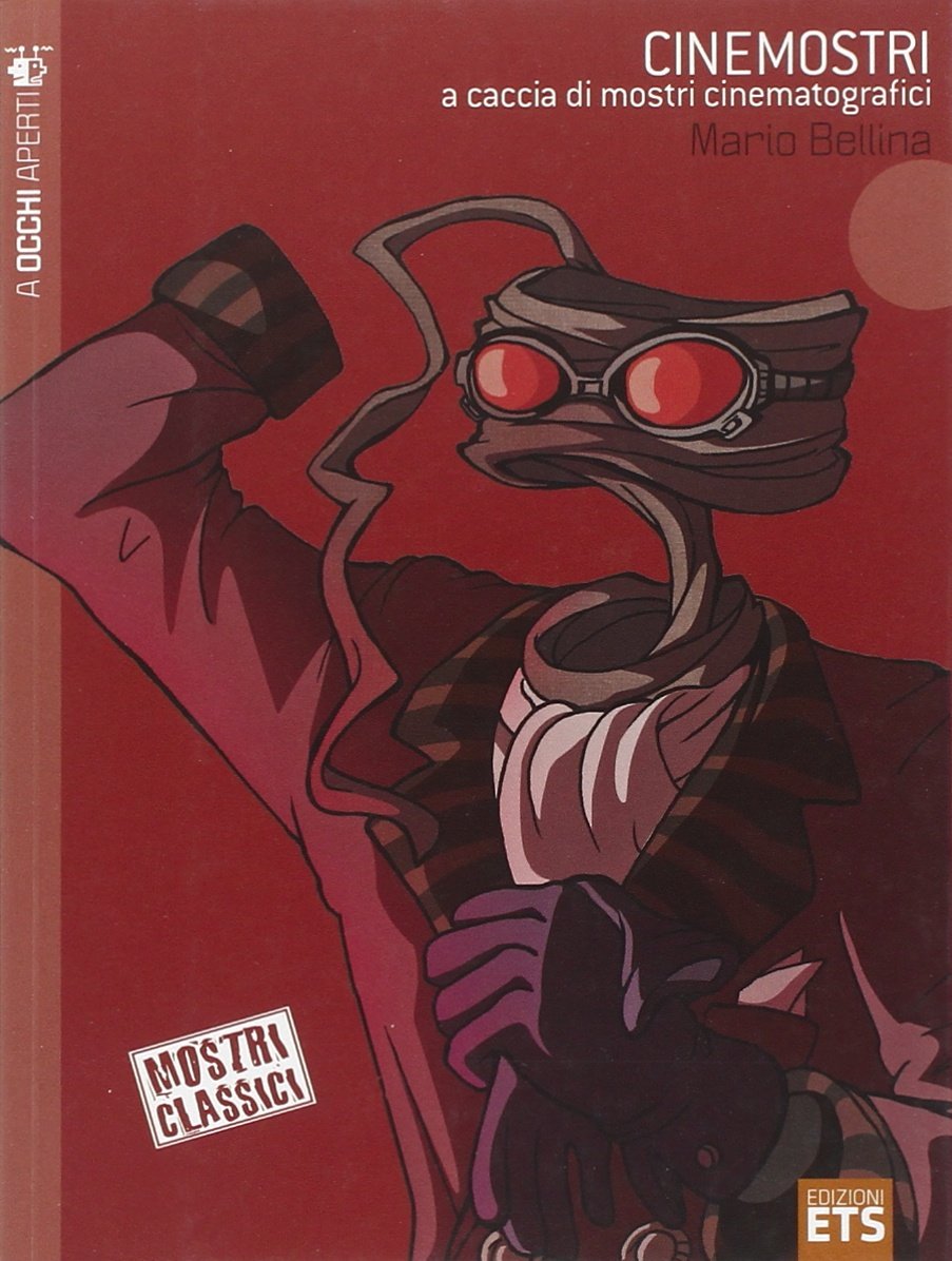 Cinemostri. A caccia di mostri cinematografici Non-fiction
