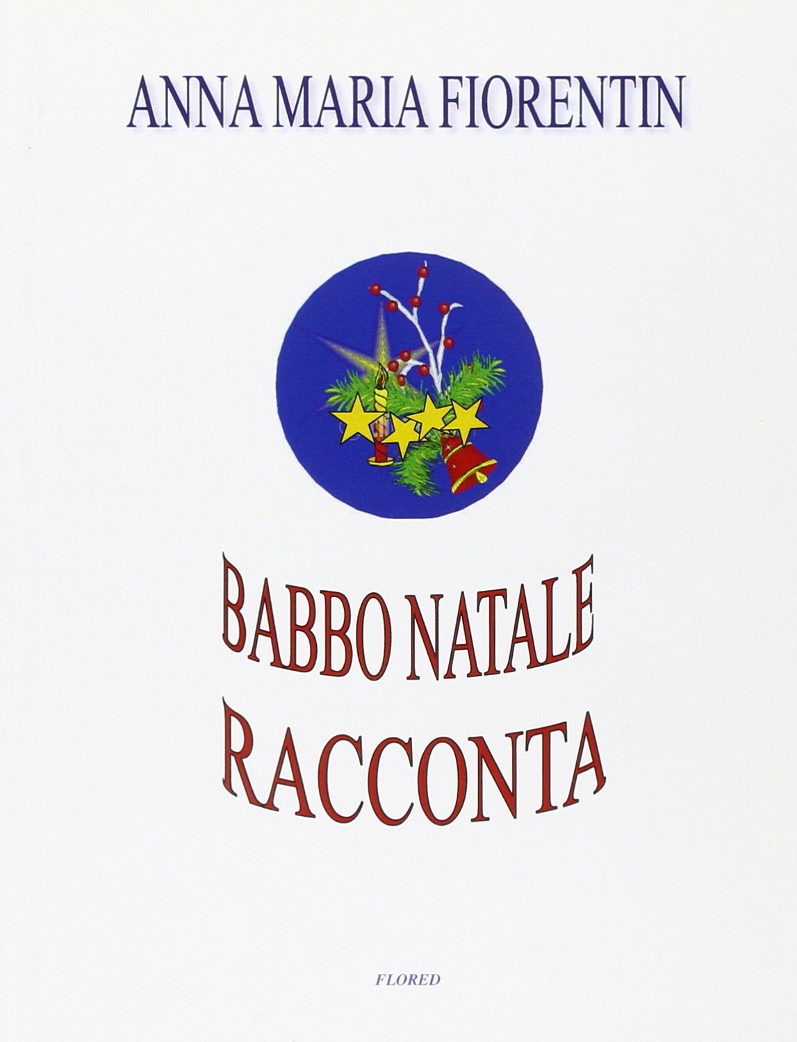Babbo Natale racconta. Ediz. illustrata Novels & Short Stories