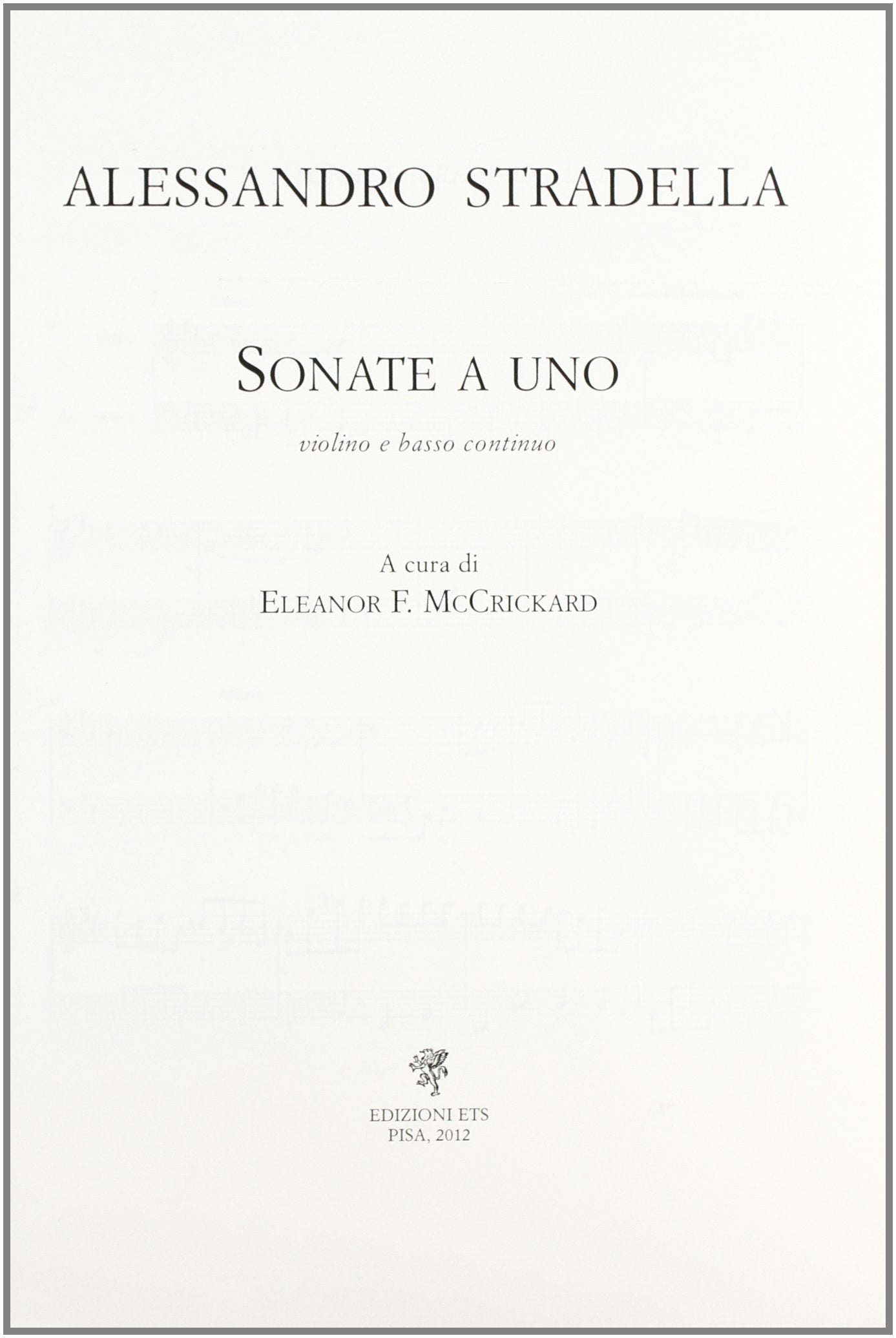 Alessandro Stradella. Opera omnia. Serie VII. Sonate a uno. Violino e basso continuo (Vol. 1) Arts & Music