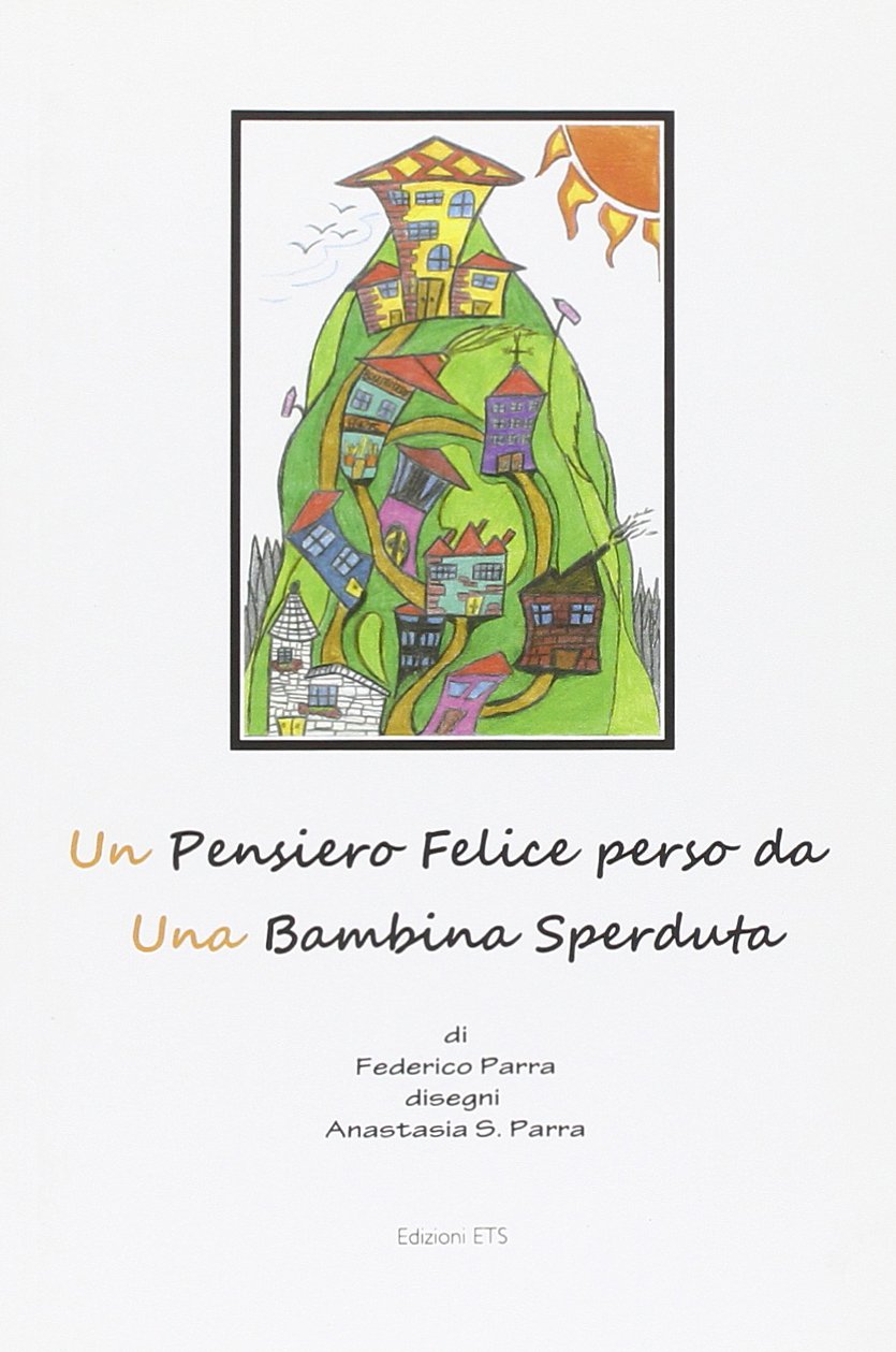 Un pensiero felice perso da una bambina sperduta Novels & Short Stories
