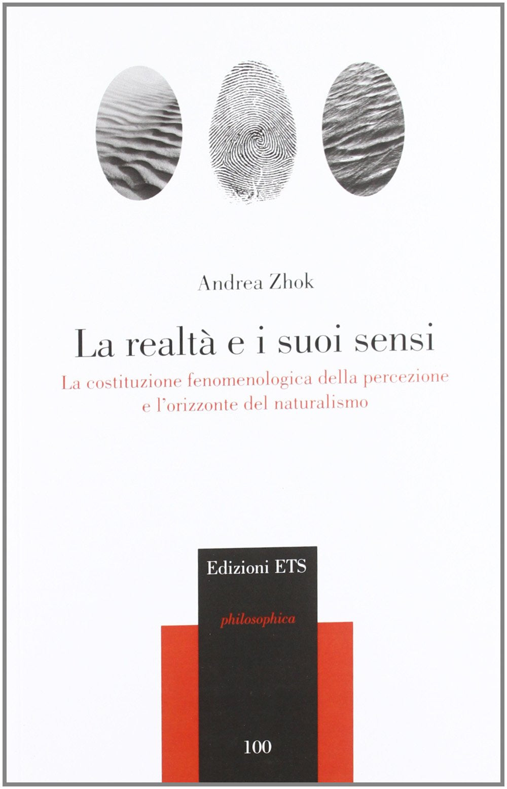 La realtà e i suoi sensi. La costituzione fenomenologica della percezione e l'orizzonte del naturalismo book