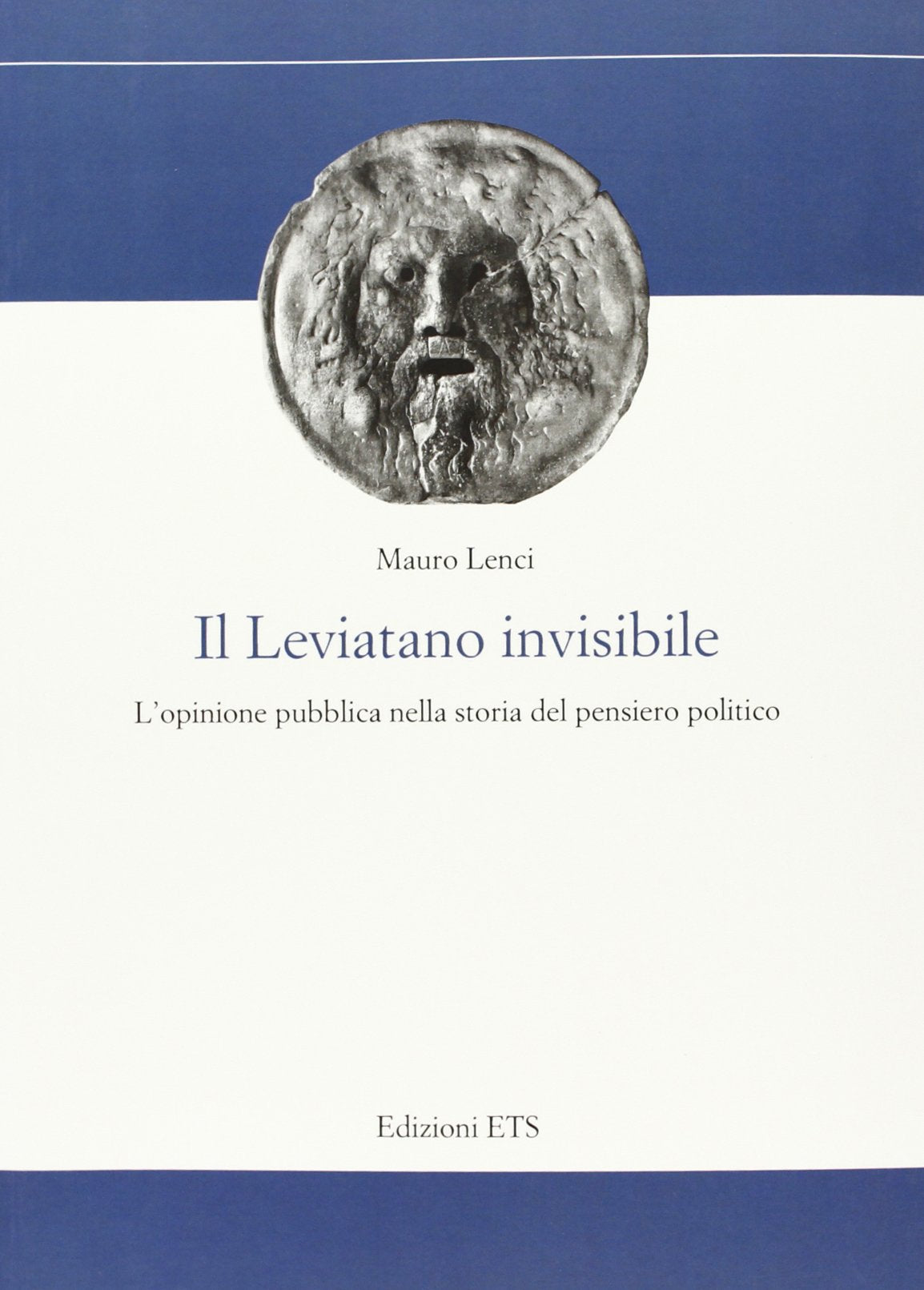 Il Leviatano invisibile. L'opinione pubblica nella storia del pensiero politico book