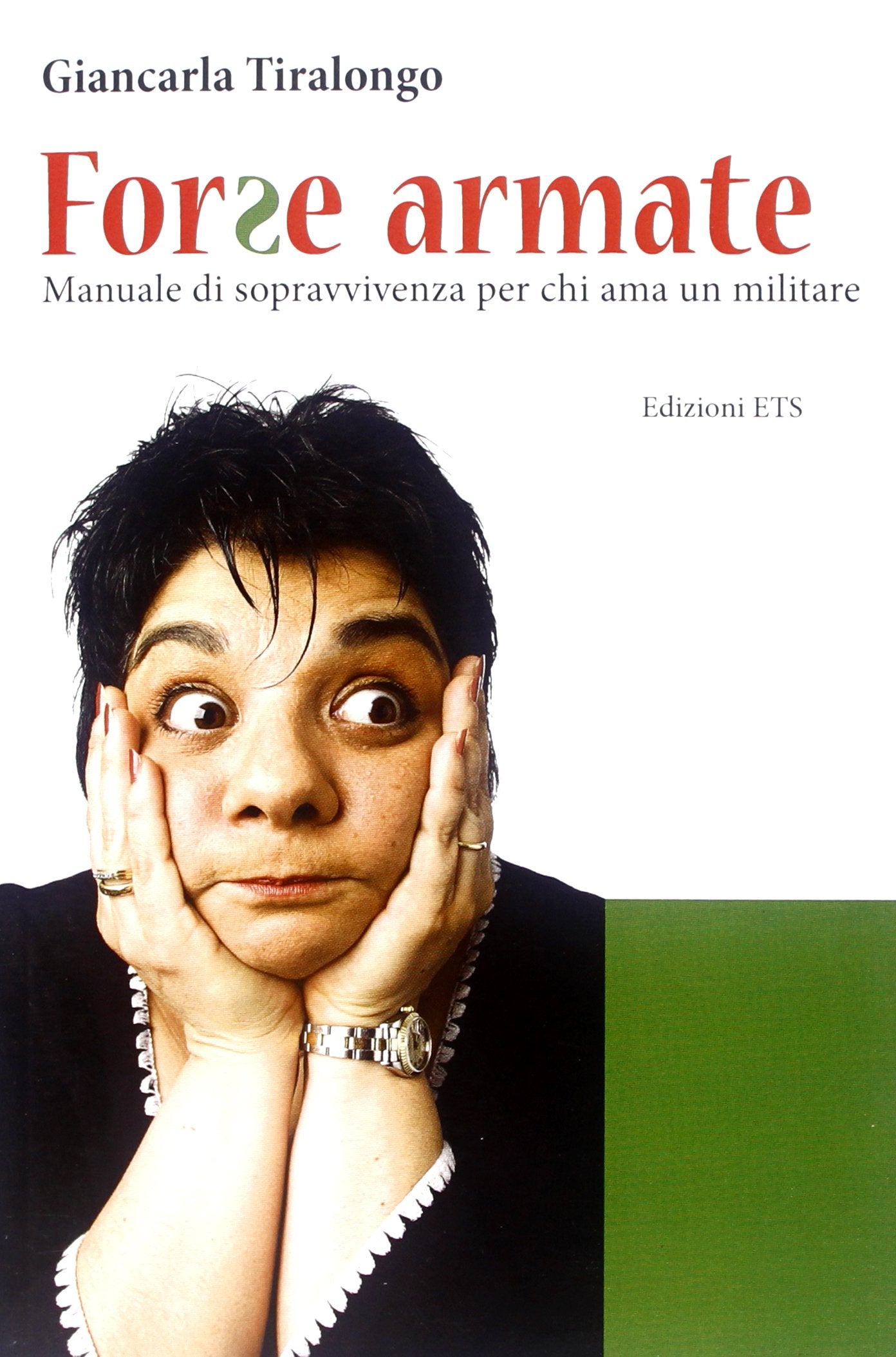 Forse armate. Manuale di sopravvivenza per chi ama un militare book