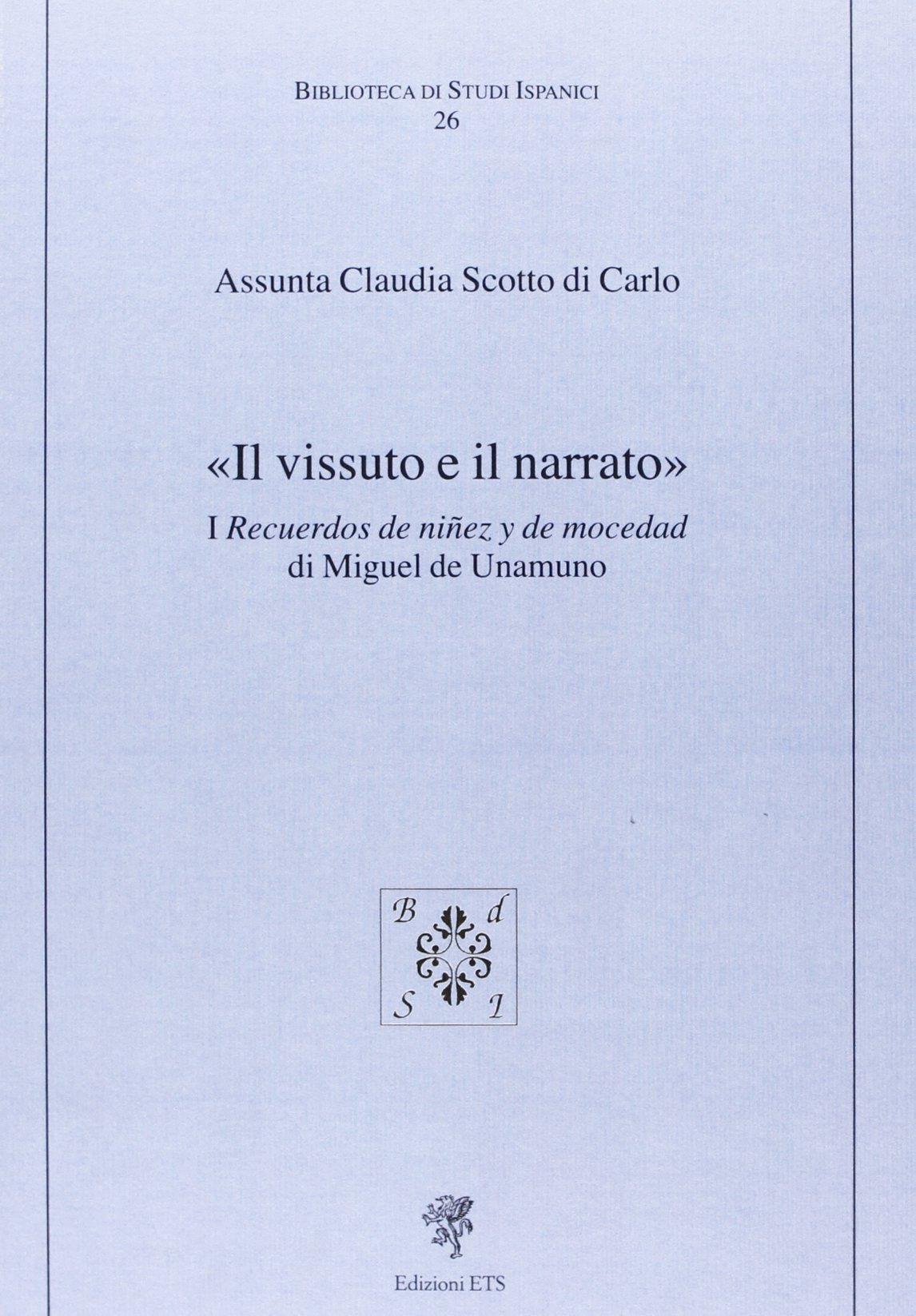 «Il vissuto e il narrato». I recuerdos de ninez y de mocedad Contemporary literature