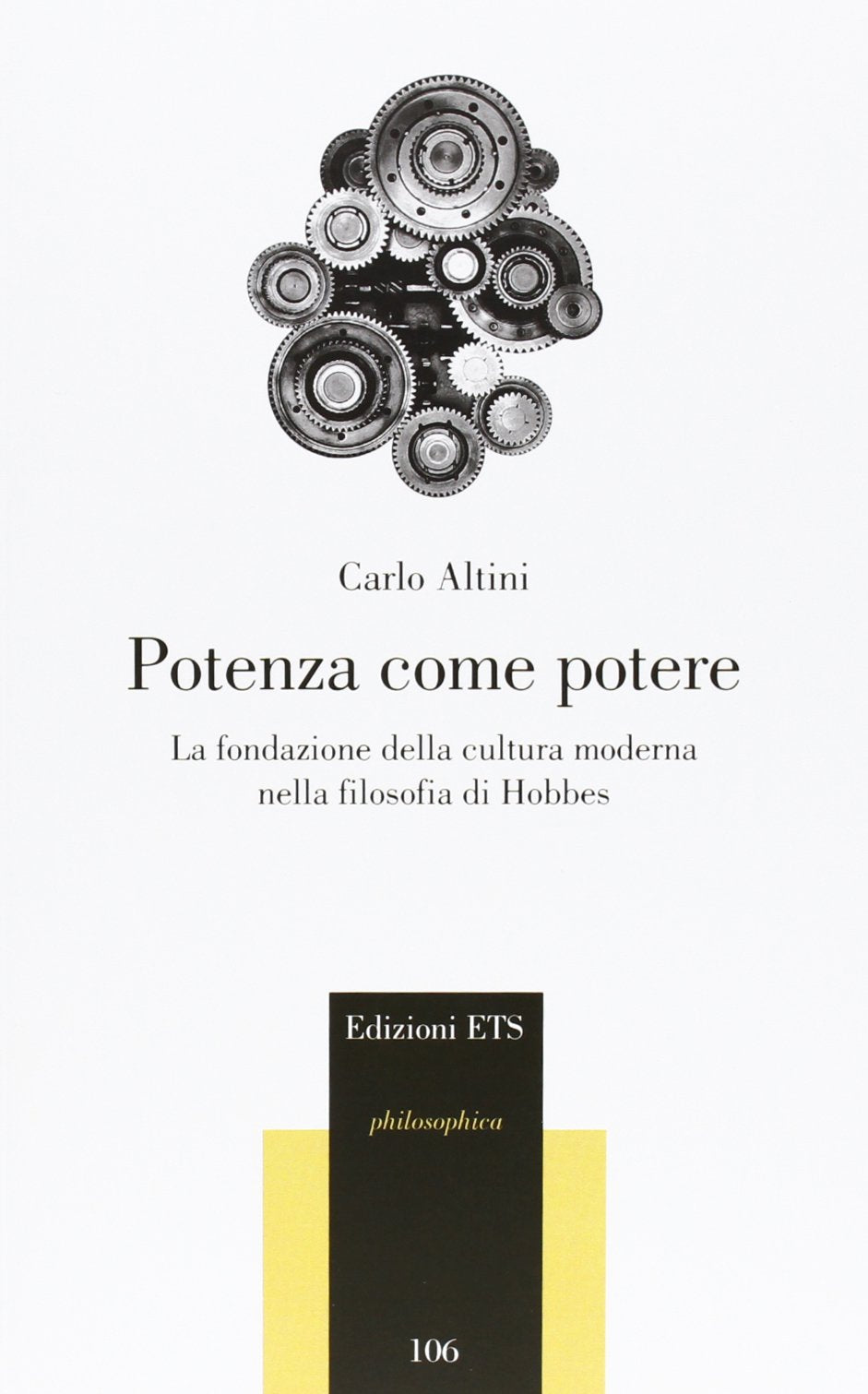 Potenza come potere. La fondazione della cultura moderna nella filosofia di Hobbes (Philosophica) Philosophy