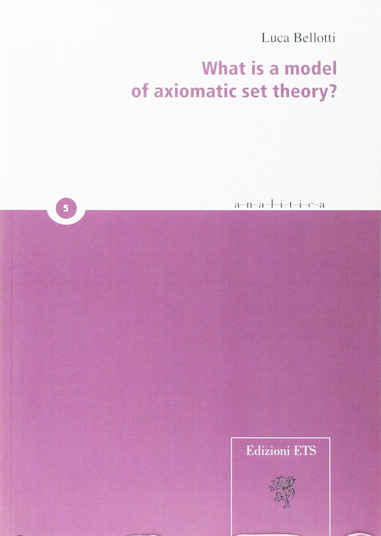What is a model of axiomatic set theory? (Analitica) Philosophy