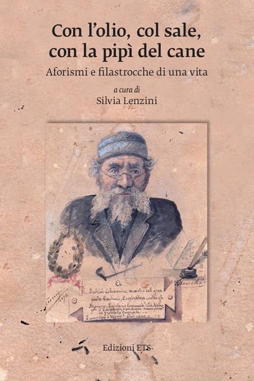 Con l'olio, col sale, con la pipì del cane. Aforismi e filastrocche di una vita Books