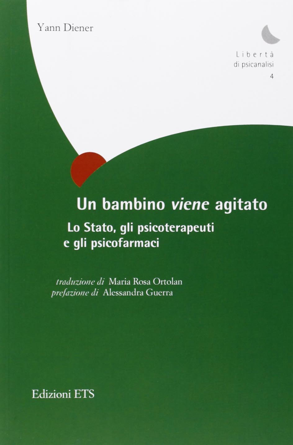 Un bambino «viene» agitato. Lo stato, gli psicoterapeuti e gli psicofarmaci Medicine