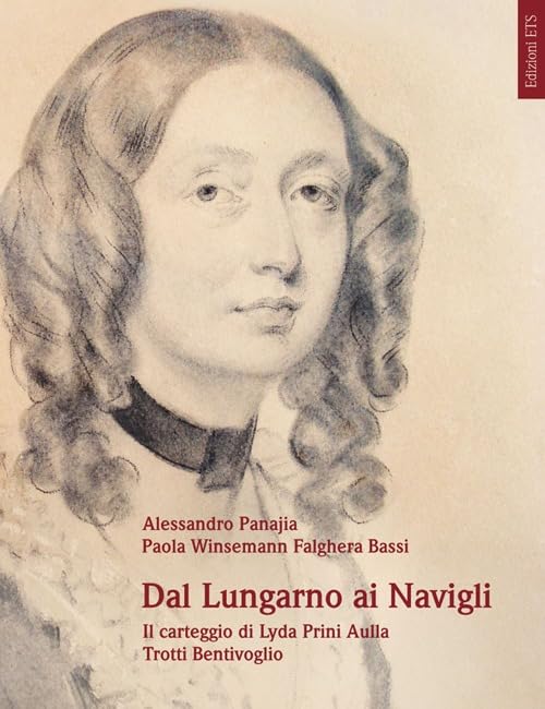 Dal Lungarno ai Navigli. Il Carteggio di Lyda Orini Aulla Trotti Bentivoglio. Essays & Short Stories