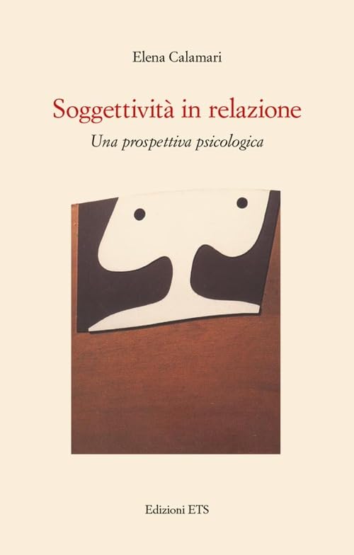 Soggettività in relazione. Una prospettiva psicologica book