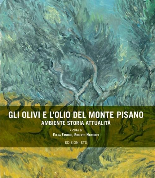 Gli olivi e l'olio del Monte Pisano Politics & History