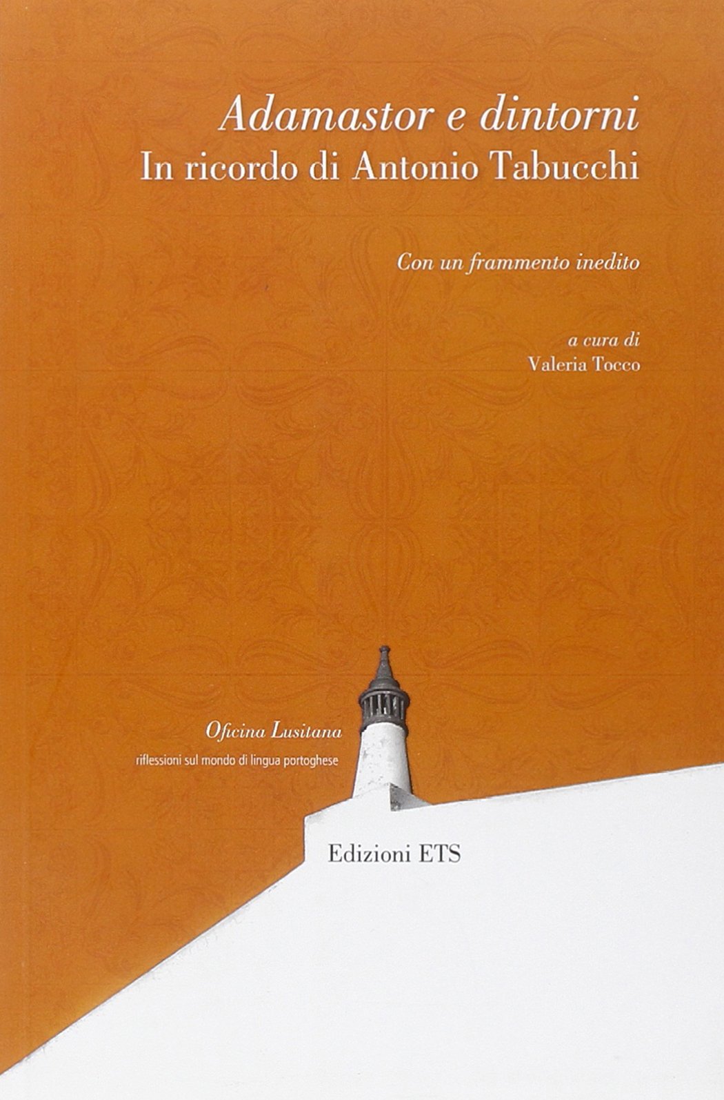 Adamastor e dintorni. In ricordo di Antonio Tabucchi (Oficina lusitana) Contemporary literature