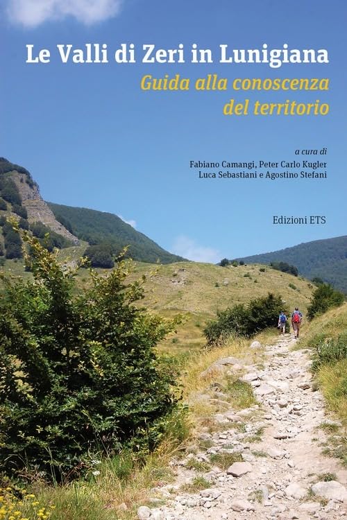 Le valli di Zeri in Lunigiana. Guida alla conoscenza del territorio Natural Sciences