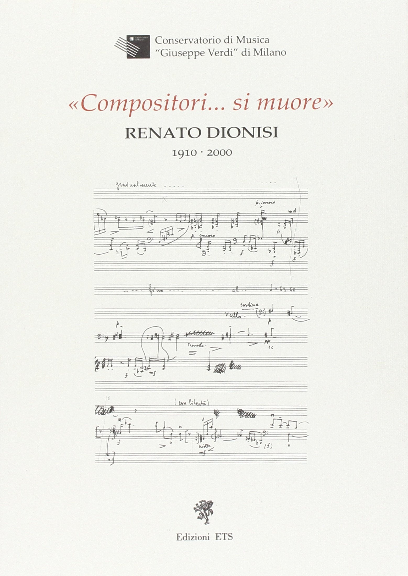 Compositori si muore. Renato Dionisi 1910-2000 Arts & Music