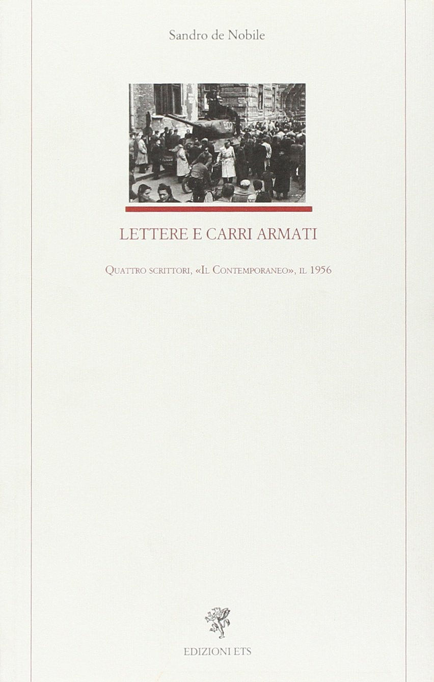Lettere e carri armati. Quattro scrittori, «Il Contemporaneo», il 1956 Contemporary literature