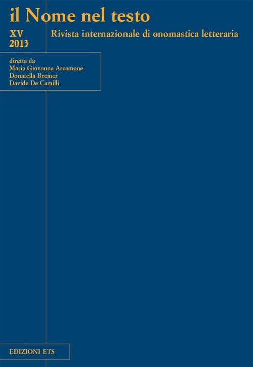 Il Nome Nel Testo. Rivista Internazionale Di Onomastica Letteraria (2013). Vol. 15 Social Sciences