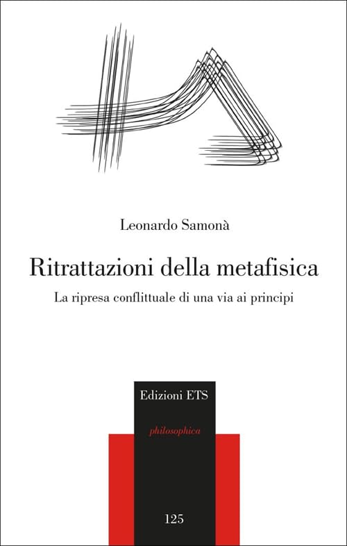Ritrattazioni della metafisica. La ripresa conflittuale di una via ai principi book