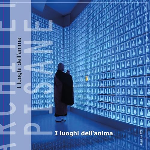 Architetture pisane vol. 24-25: I luoghi dell'anima Architecture